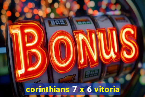 corinthians 7 x 6 vitoria