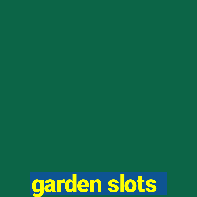 garden slots