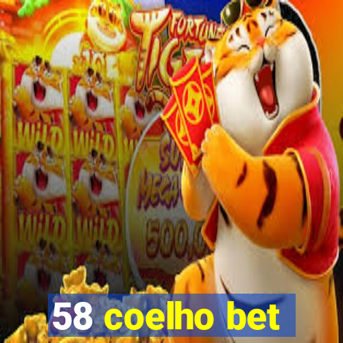 58 coelho bet