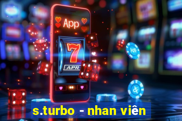 s.turbo - nhan viên