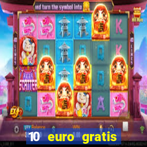 10 euro gratis casino bonus