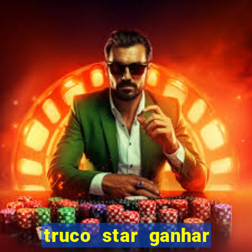 truco star ganhar dinheiro pix