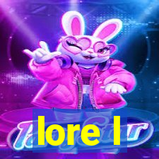 lore l