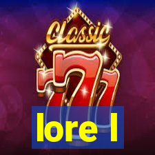 lore l