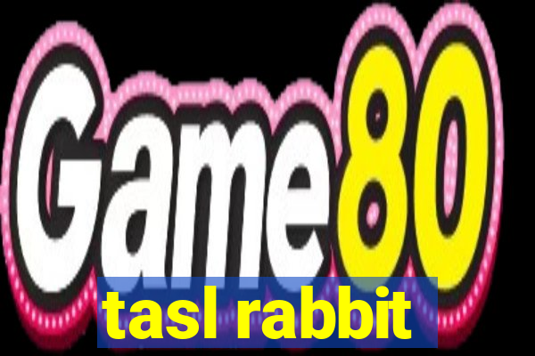 tasl rabbit