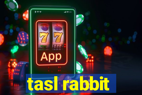 tasl rabbit