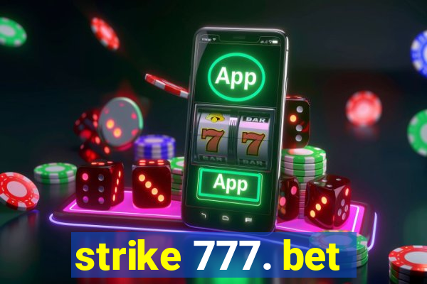 strike 777. bet