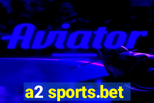 a2 sports.bet