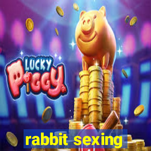 rabbit sexing