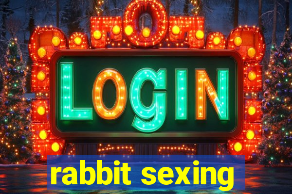 rabbit sexing