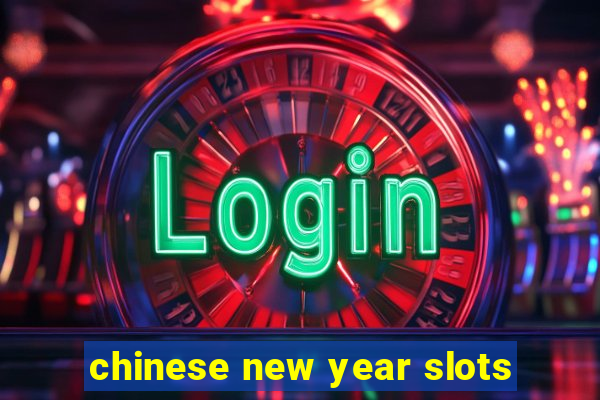 chinese new year slots