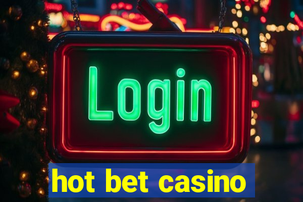 hot bet casino