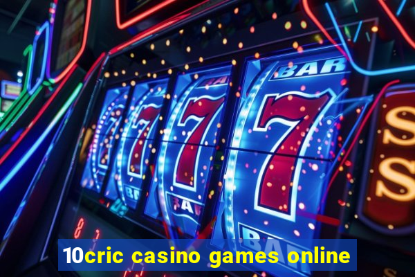 10cric casino games online