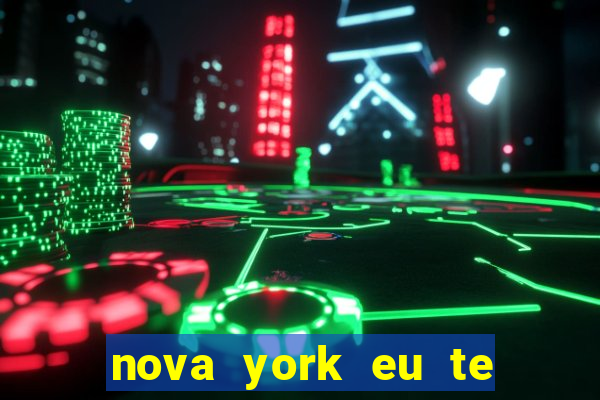 nova york eu te amo download