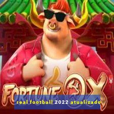 real football 2022 atualizado