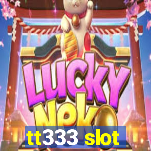 tt333 slot