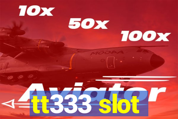 tt333 slot