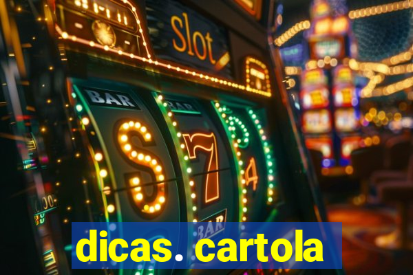 dicas. cartola