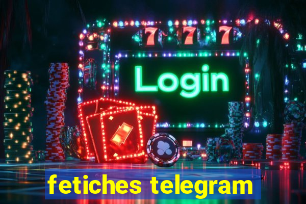 fetiches telegram