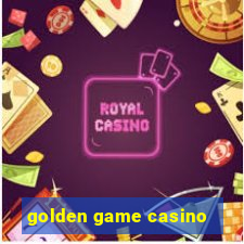 golden game casino