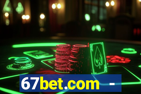 67bet.com - caça-níqueis online cassino https //67bet.com