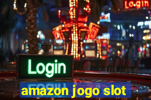 amazon jogo slot