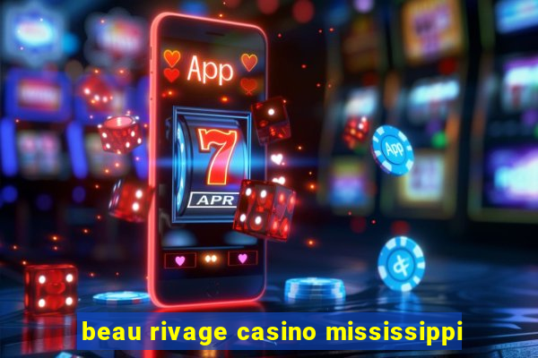 beau rivage casino mississippi