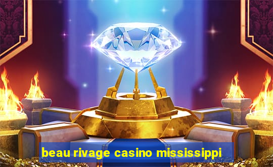 beau rivage casino mississippi