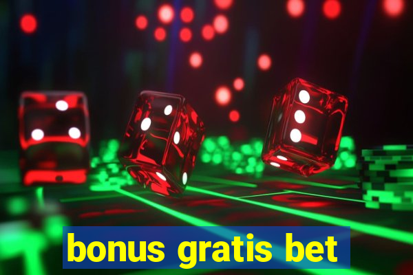 bonus gratis bet