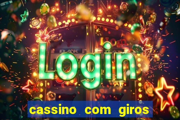 cassino com giros gratis sem deposito