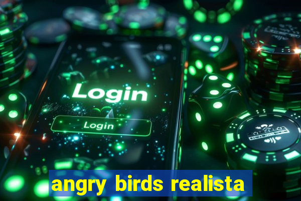 angry birds realista