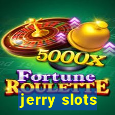 jerry slots