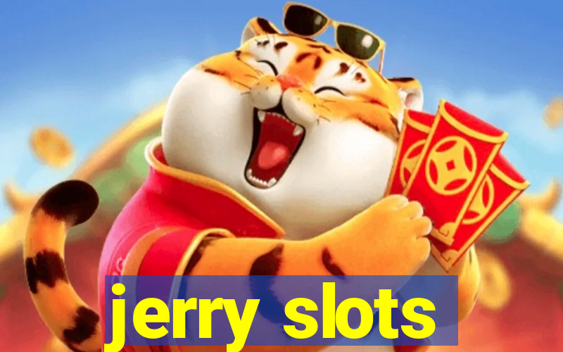 jerry slots