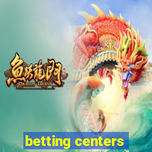 betting centers