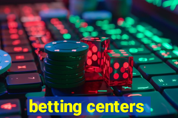 betting centers