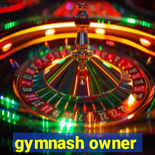 gymnash owner