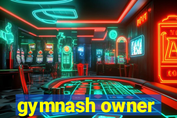 gymnash owner