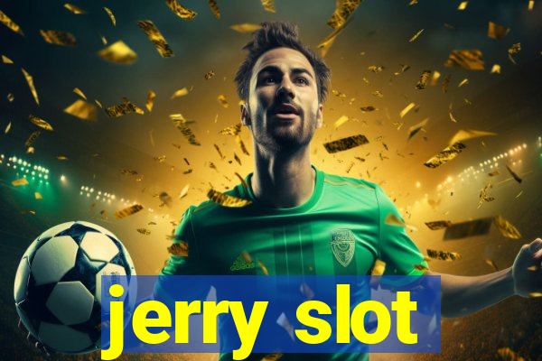 jerry slot