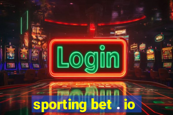 sporting bet . io