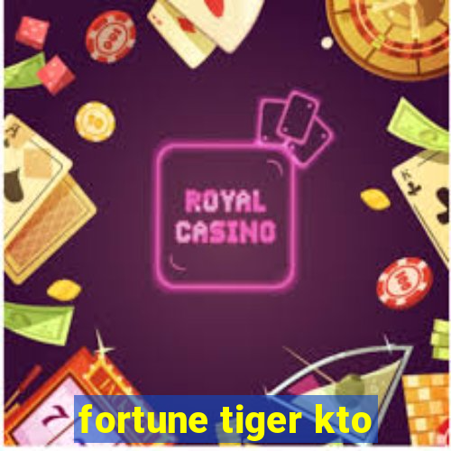 fortune tiger kto