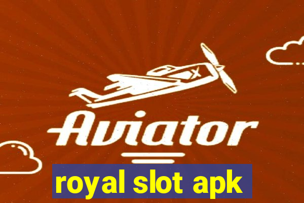 royal slot apk