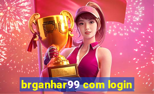 brganhar99 com login