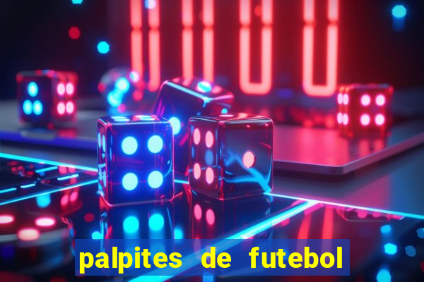 palpites de futebol para hoje