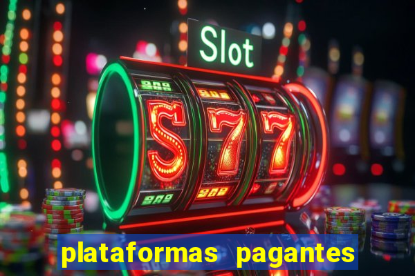 plataformas pagantes de slots