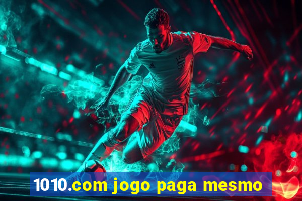 1010.com jogo paga mesmo