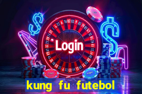 kung fu futebol clube dublado download utorrent