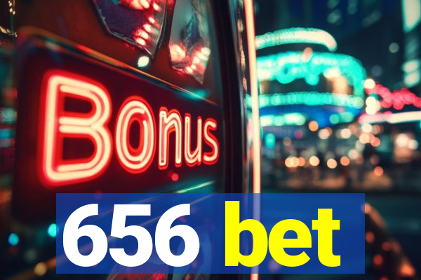 656 bet