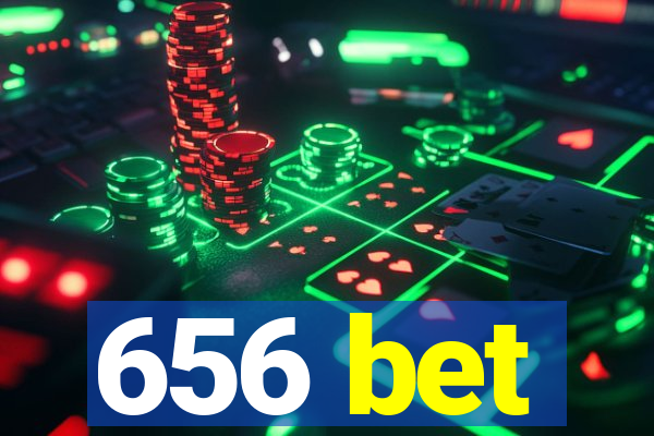 656 bet