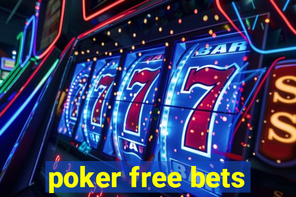 poker free bets