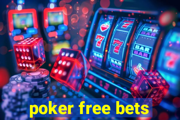 poker free bets